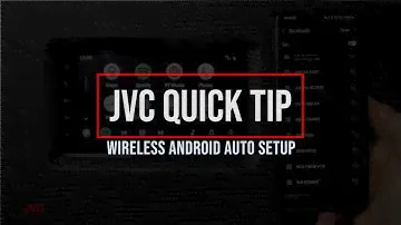 JVC Quick Tip- KW-M785BW Android Auto Wireless Setup